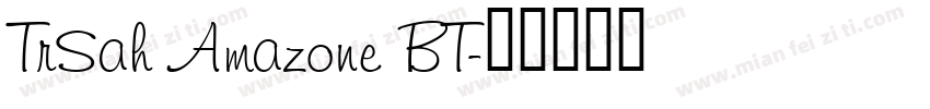 TrSah Amazone BT字体转换